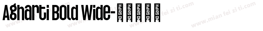 Agharti Bold Wide字体转换
